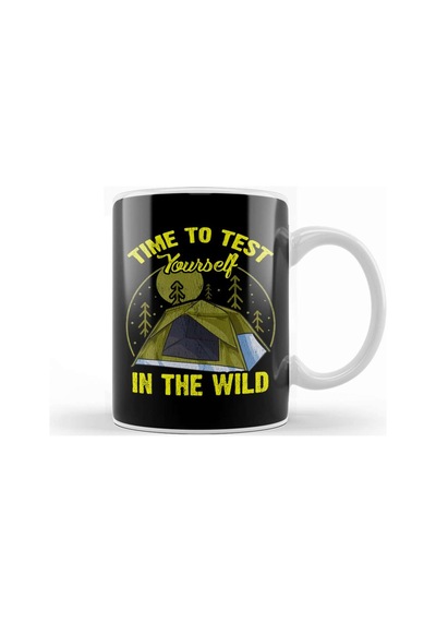 Cute Time To Test Yourself In The Wild T Ent Outdoor Camping Kupa Bardak Porselen Karışık