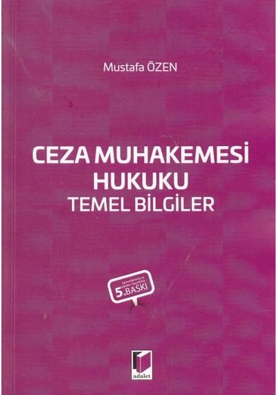 Ceza Muhakemesi Hukuku Temel Bilgiler-Mustafa Özen