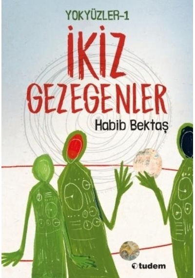 Yokyüzler 1 - İkiz Gezegenler - Andreas Steinhöfel - Tudem Yayınları