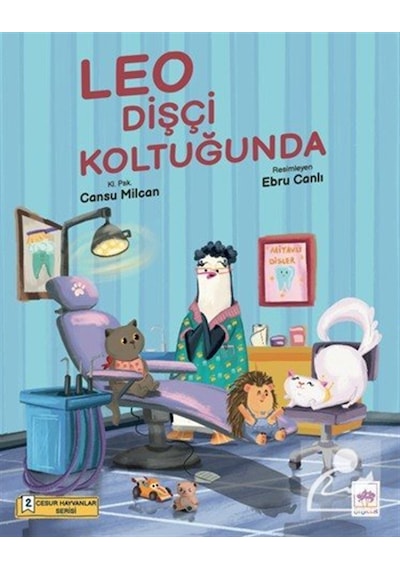 Leo Dişçi Koltuğunda / Cansu Milcan