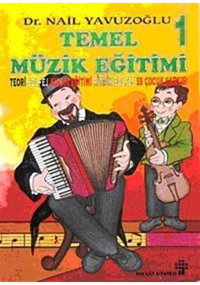Temel Müzik Eğitimi 1-(2 Kaset Ile) - Nail Yavuzoğlu - İnkılap Kitabevi