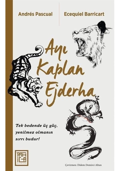 Ayı Kaplan Ejderha - Andres Pascual - Ecequiel Barricart - Athica Yayınları