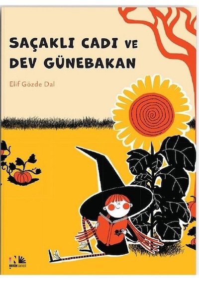 Saçaklı Cadı ve Dev Günebakan - Elif Gözde Dal - Nesin Yayınevi