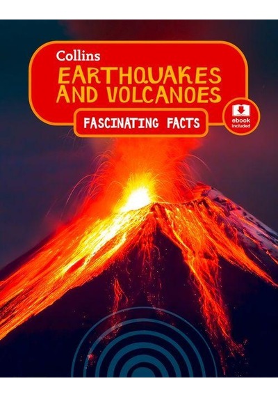 Collins Eartquakes and Volcanoes-Fascinating Facts- Harper Collins Publishers