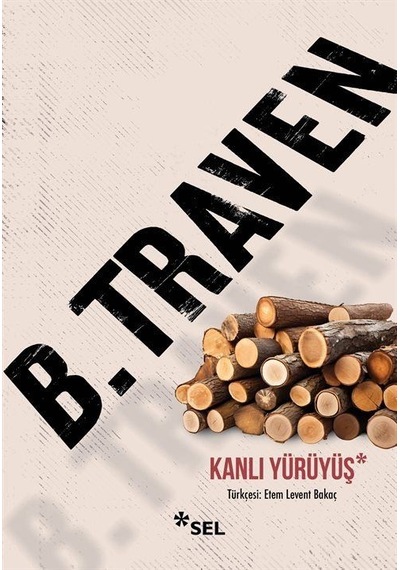 Kanlı Yürüyüş / B. Traven