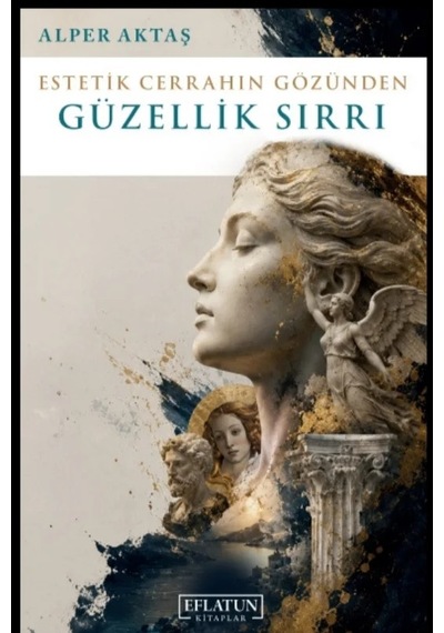Estetik Cerrahın Gözünden Güzellik Sırrı
