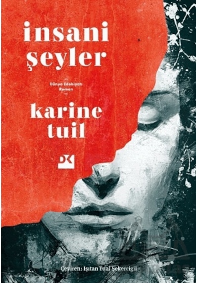 İnsani Şeyler Doğan Kitap Karine Tuil