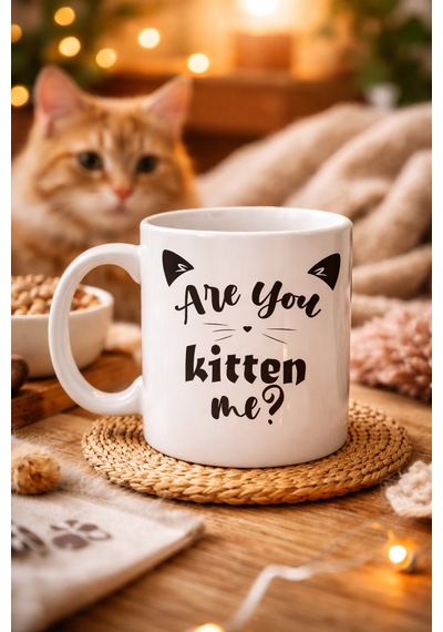 Are You Kitten Me Yazılı Kedi Temalı Porselen Kupa Model 58 Sevimli Tasarım, Kahve & Çay Kupası Diğer
