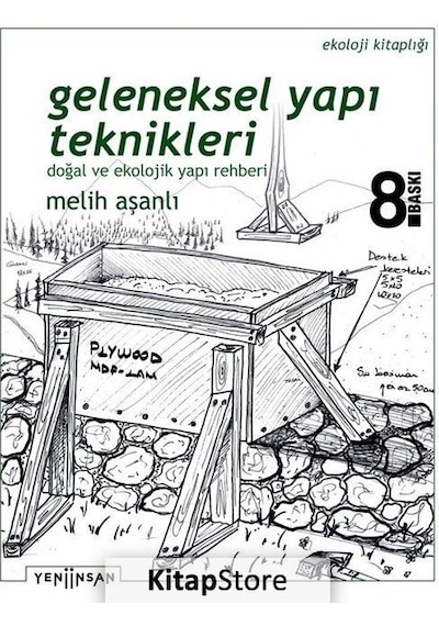 Geleneksel Yapı Teknikleri / Melih Aşanlı