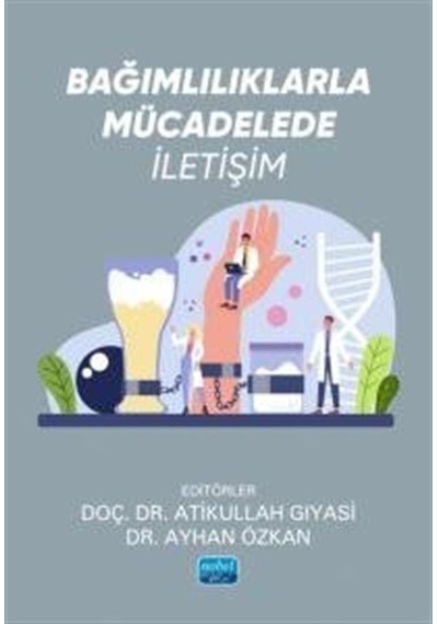 Bağımlılıklarla Mücadelede İletişim / Kolektif
