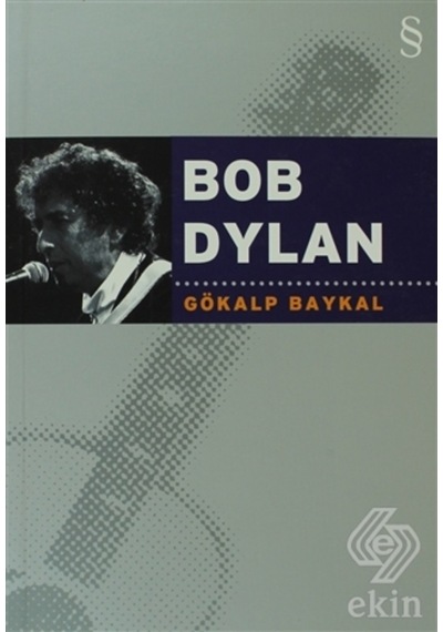 Bob Dylan - Gökalp Baykal - Everest Yayınları