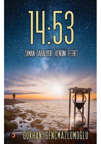 14:53 Zaman Daralıyor Kendini Fethet - Gökhan Gençmazlumoğlu - Cinius