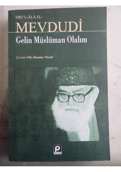 Gelin Müslüman Olalım/Ebu'l Ala Mevdudi