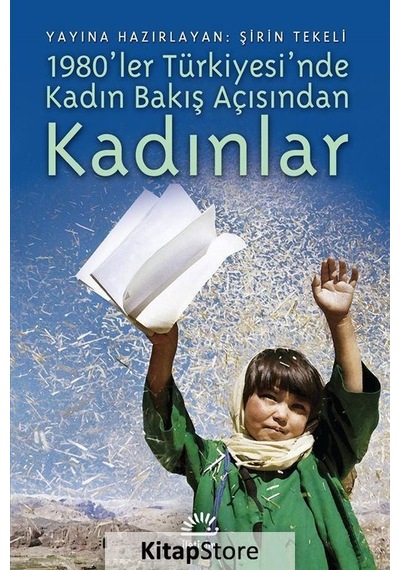 1980'ler Türkiye'sinde Kadın Bakış Açısından Kadınlar / Şirin ...