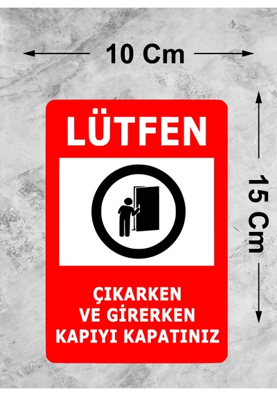 Lütfen Kapıyı Kapatın Sticker - Uyarı İkaz Dikkat Sticker - 00257 15x10 Cm