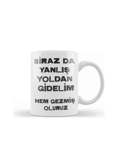 Komik Söz Birazda Yanlış Yoldan Gidelim Kupa Bardak Porselen Karışık
