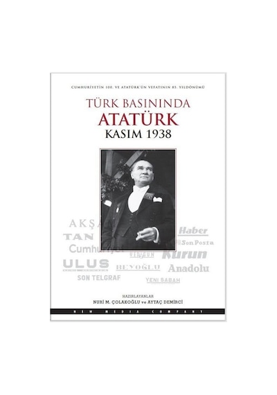 Türk Basınında Atatürk Kasım 1938- Doğan Kitap