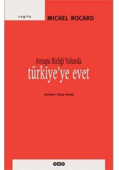 Avrupa Birliği Yolunda Türkiyeye Evet