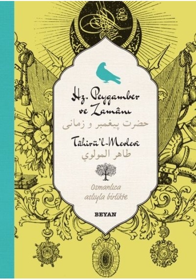 Hz. Peygamber ve Zamanı -Osmanlıca Türkçe  - Tahirül Mevlevi  - Beyan Yayınları