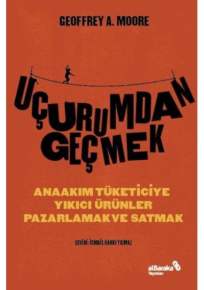 Uçurumdan Geçmek - Geoffrey Moore - alBaraka Yayınları