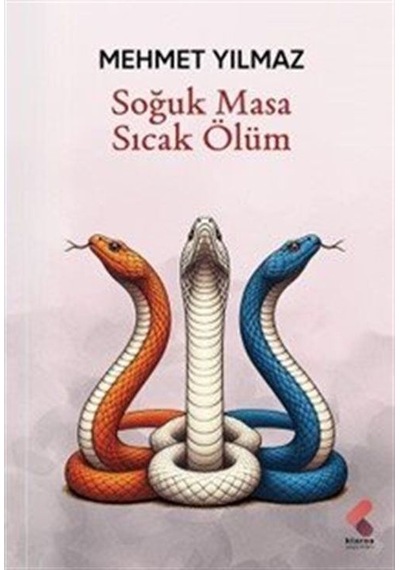 Soğuk Masa Sıcak Ölüm / Mehmet Yılmaz