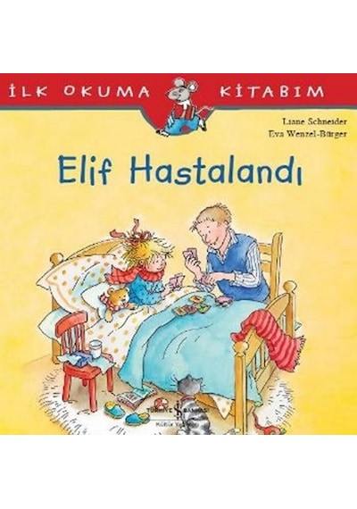 Elif Hastalandı - Liane Schneider - İş Bankası Kültür Yayınları