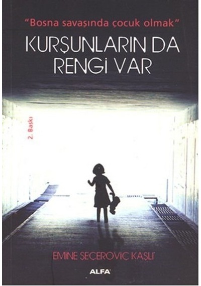 Kurşunların da Rengi Var - Seçeroviç Kaşlı - Alfa Yayıncılık