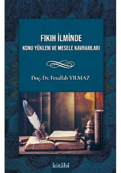 Fıkıh İlminde Konu Yüklem Ve Mesele Kavramları