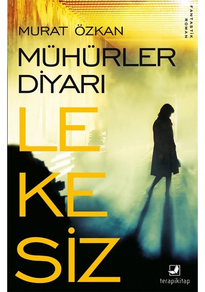 Mühürler Diyarı Lekesiz - Murat Özkan - Terapi Kitap