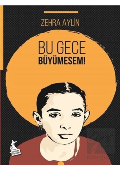 Kanguru Yayınları - Bu Gece Büyümesem!