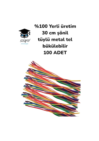 %100 Yerli Üretim 30 Cm Şönil Tüylü Metal Tel Bükülebilir 100 Adet
