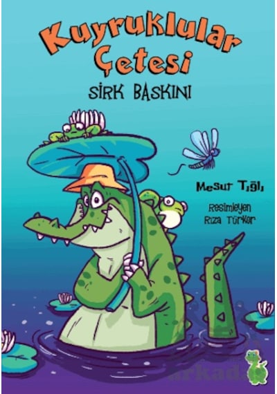 Kuyruklular Çetesi Sirk Baskını Yeşil Dinozor