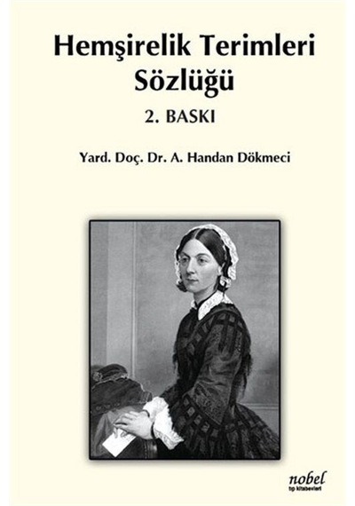 Hemşirelik Terimleri Sözlüğü - Handan Dökmeci - Nobel Tıp Kitabevleri