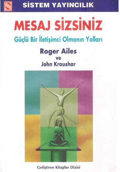 Mesaj Sizsiniz Güçlü Bir İletişimci Olmanın Yolları - Roger Ailes 2.el