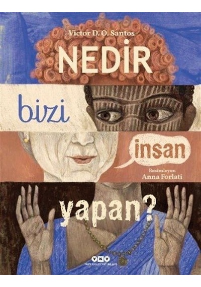 Nedir Bizi İnsan Yapan / Victor D. O. Santos