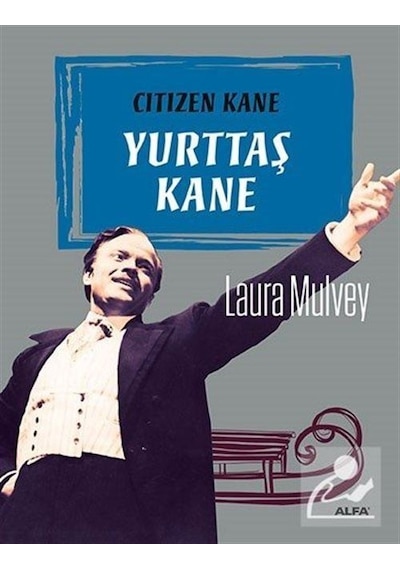 Yurttaş Kane / Laura Mulvey