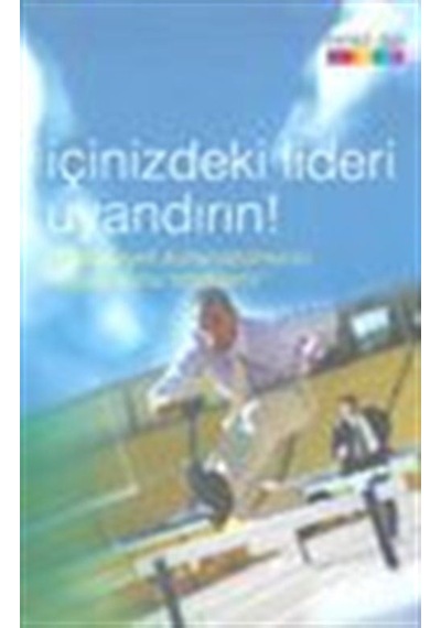 İçinizdeki Lideri Uyandırın! "Potansiyeli Kullanabilmenin Koşu...