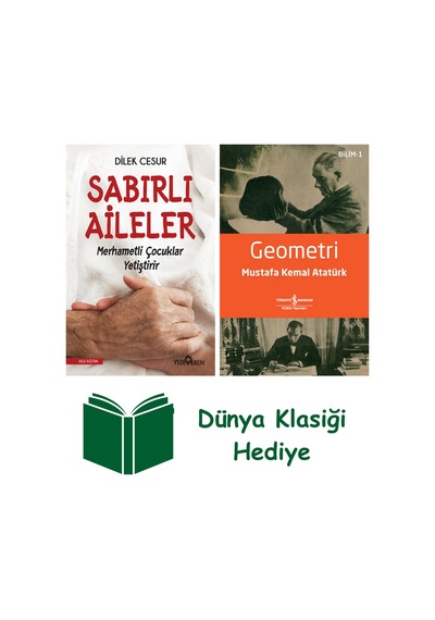 Sabırlı Aileler Merhametli Çocuklar Yetiştirir + Geometri + Dünya Klasiği Hediye