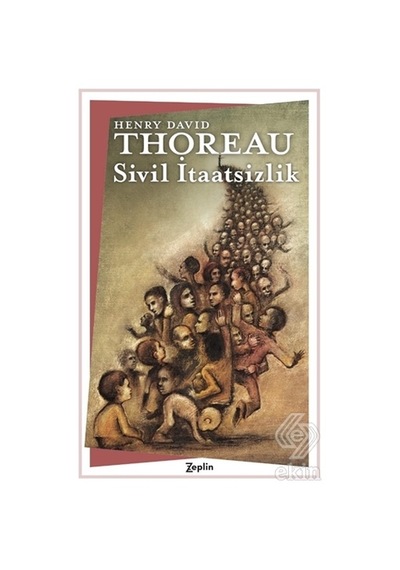 Sivil İtaatsizlik - Henry David Thoreau - Zeplin Kitap