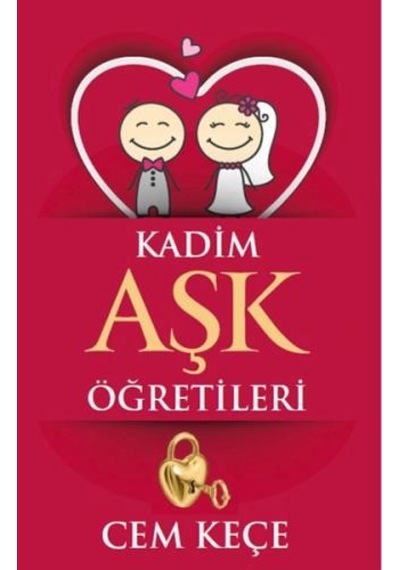 Kadim Aşk Öğretileri - A. Cem Keçe - Pusula Yayınevi