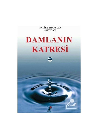 Damlanın Katresi - Satiye Erarslan - Can Yayınları (Ali Adil Atalay)