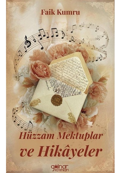 Hüzzam Mektuplar Ve Hikayeler / Faik Kumru
