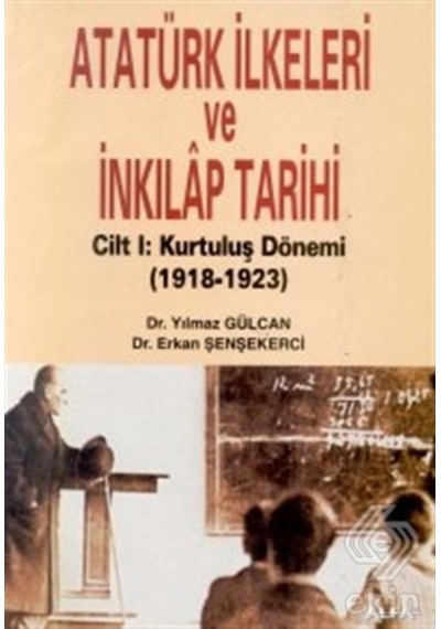 Atatürk İlkeleri ve İnkılap Tarihi - Yılmaz Gülcan - Alfa Yayıncılık