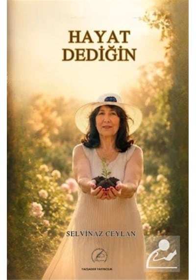 Hayat Dediğin / Selvinaz Ceylan