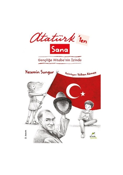 Atatürk'ten Sana Gençliğe Hitabe'nin İzinde / Yasemin Sungur
