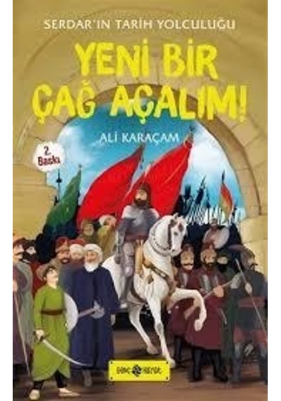 Yeni Bir Çağ Açalım!-Rüyadaki Sultanlar 2 - Ali Karaçam - Genç Hayat