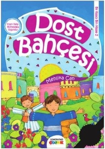 Dost Bahçesi-Bir Kıssa Bin Hisse 2 - Mehlika Can - Semerkand Çocuk