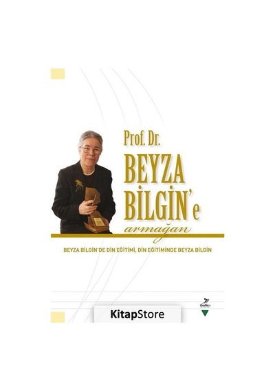 Prof.Dr. Beyza Bilgin'e Armağan- Grafiker Yayınları