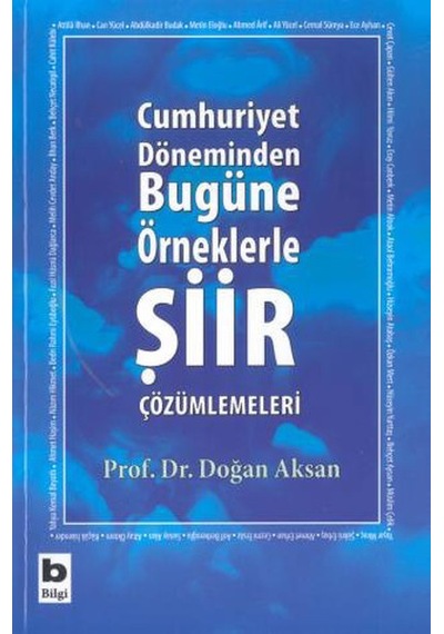 Cumhuriyet Döneminden Bugüne Örneklerle Şiir  Çözümlemeleri