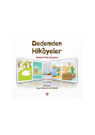 Dedemden Hikayeler - Ayşe Parlakkılıç Mucan - Türkiye Diyanet Vakfı Yayınları
